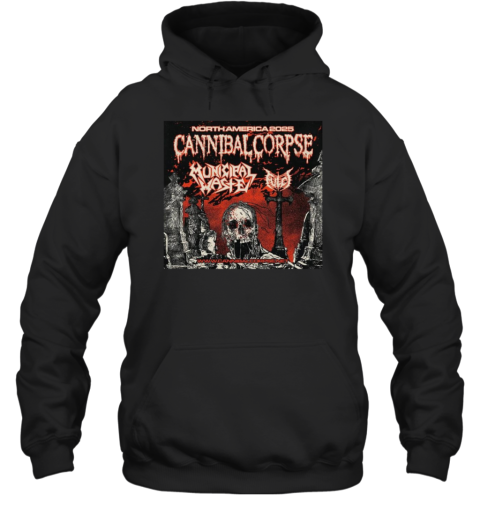 Cannibal Corpse North American Headlining Tour With Municipal Waste And Fulci Poster 2025 Unisex Hoodie