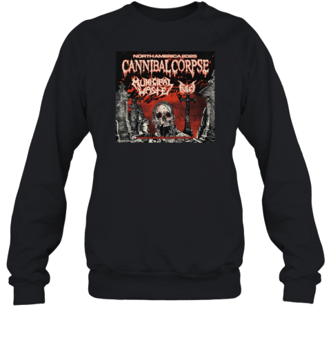 Cannibal Corpse North American Headlining Tour With Municipal Waste And Fulci Poster 2025 Unisex Sweatshirt