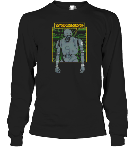 Congratulations You Are Being Rescued Long Sleeved T-shirt