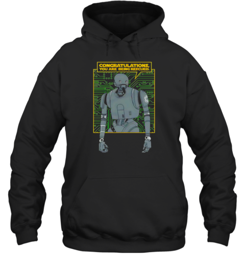 Congratulations You Are Being Rescued Unisex Hoodie