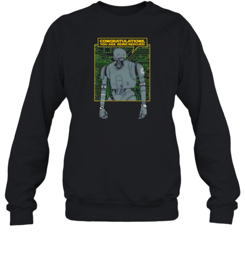 Congratulations You Are Being Rescued Unisex Sweatshirt