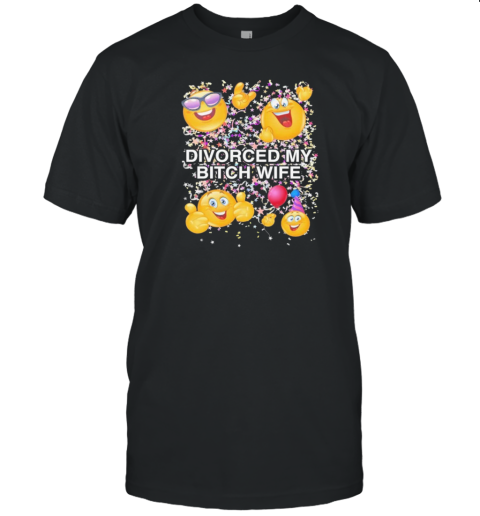 Divorced My Wife T-Shirt