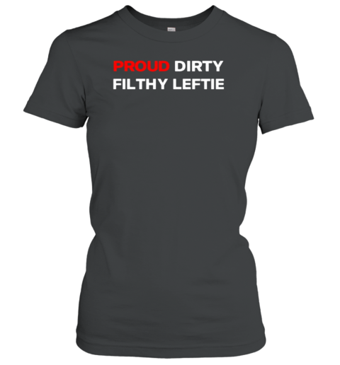 Dreamtime Aroha Proud Dirty Filthy Leftie Classic Women's T-shirt