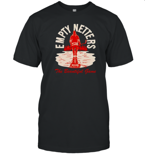 Empty Netters The Beautiful Game T-Shirt