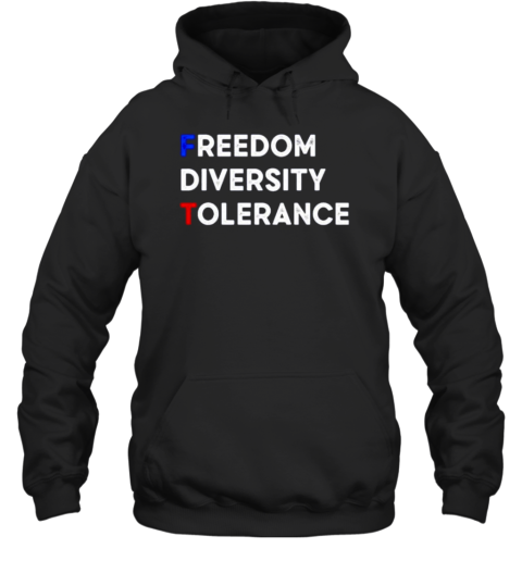 FDT Freedom Diversity Tolerance Unisex Hoodie