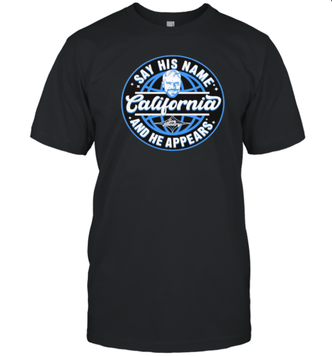 Joe Hendry Say His Name California T-Shirt