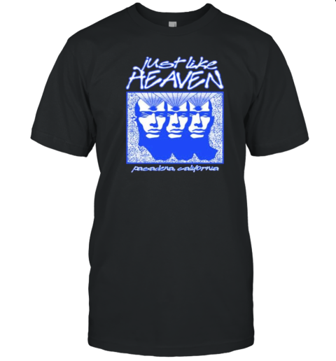 Just Like Heaven Telepathy Pasadena California T-Shirt