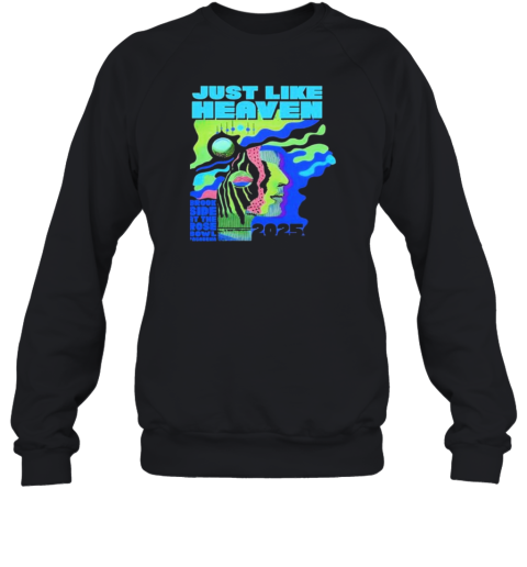 Just Like Heaven Time Unisex Sweatshirt