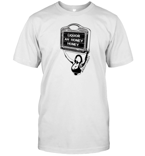 Liquor Liquor Ah Honey T-Shirt