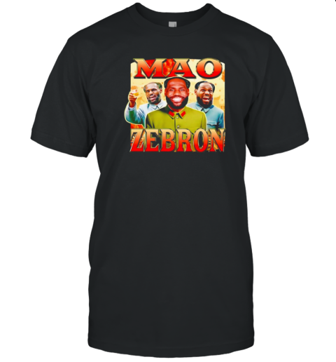 Mao Zebron Funny T-Shirt