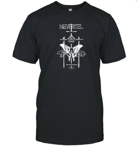 Nevertel There'S No Reversing T-Shirt