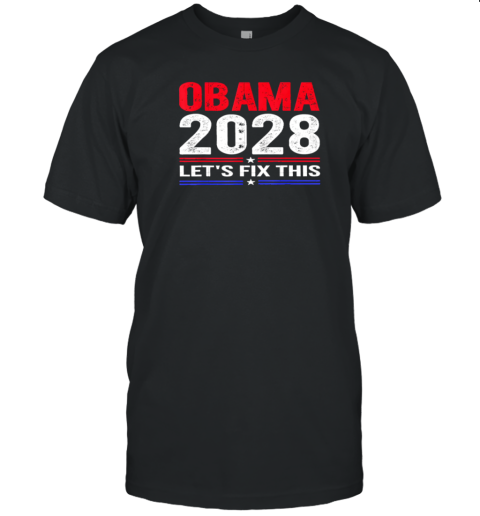 Obama 2028 Let'S Fix This T-Shirt