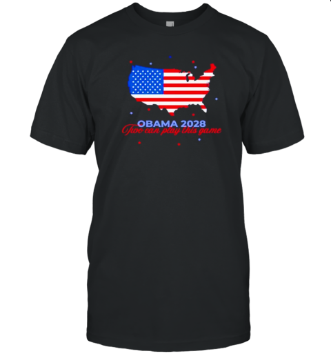 Obama 2028 Two Can Play This Game US State T-Shirt