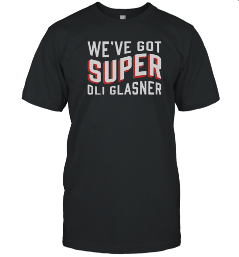 Official We'Ve Got Super Oli Glasner T-Shirt
