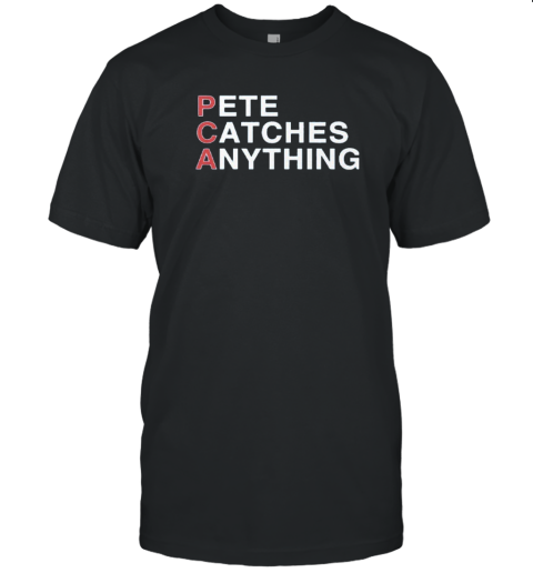 PCA Pete Catches Anything Pete Crow Armstrong T-Shirt