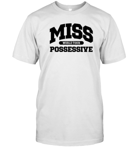 Tatemcrae Miss Possessive World Tour T-Shirt