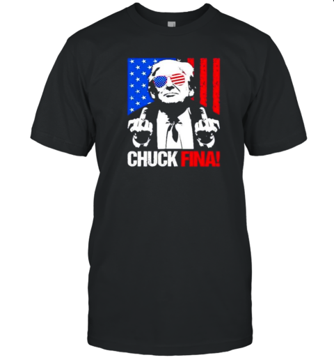 Trump Middle Fingers Chuck Fina T-Shirt