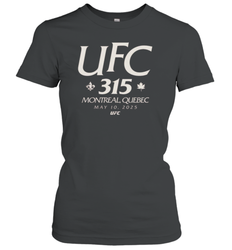 UFC 315 Location In Montreal Quebec On May 10Th 2025 Classic Women's T-shirt