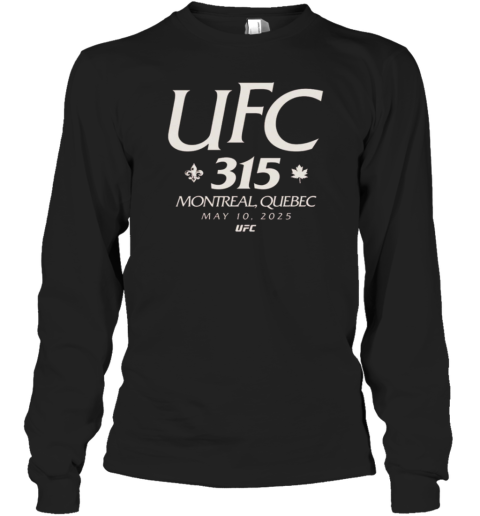 UFC 315 Location In Montreal Quebec On May 10Th 2025 Long Sleeved T-shirt