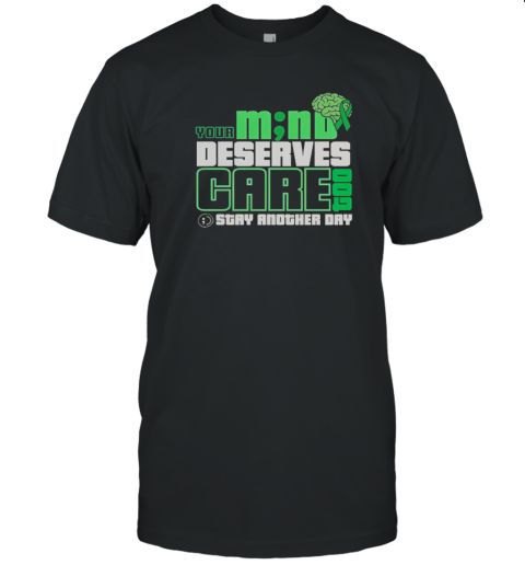 Your M No Deserves Gare Stay Another Day T-Shirt