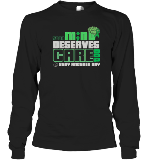 Your M No Deserves Gare Stay Another Day Long Sleeved T-shirt