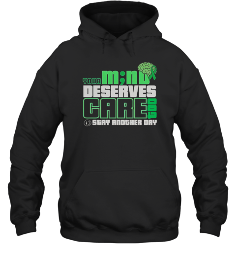 Your M No Deserves Gare Stay Another Day Unisex Hoodie