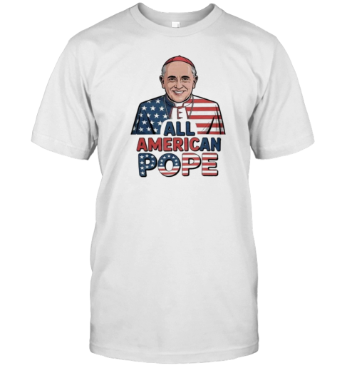 All American Pope Leo XIV T-Shirt