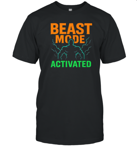 Beast Mode Activated T-Shirt