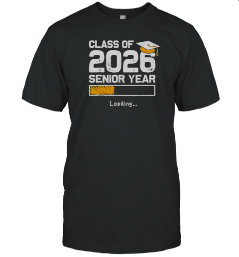 Class Of 2026 Senior Year Loading T-Shirt