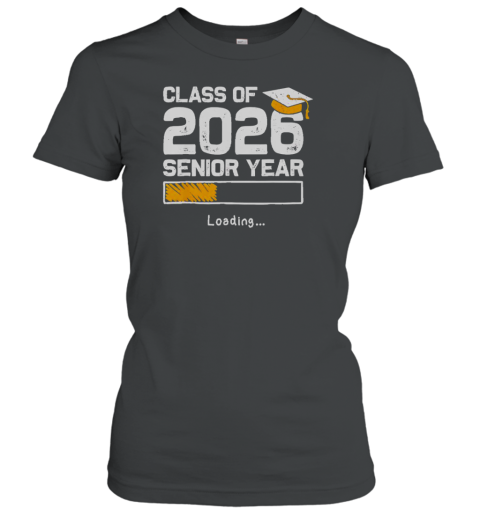 Class Of 2026 Senior Year Loading Classic Women's T-shirt