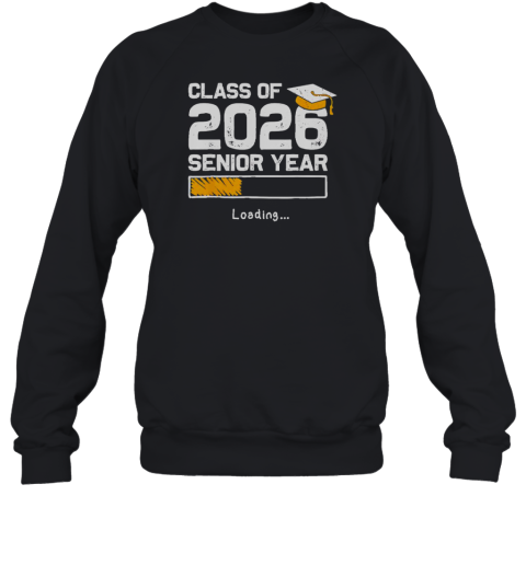 Class Of 2026 Senior Year Loading Unisex Sweatshirt