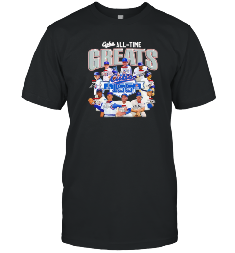 Cubs All Time Greats 1870 2025 T-Shirt