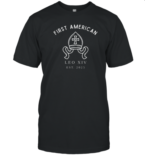 First American Pope Leo XIV Est 2025 T-Shirt