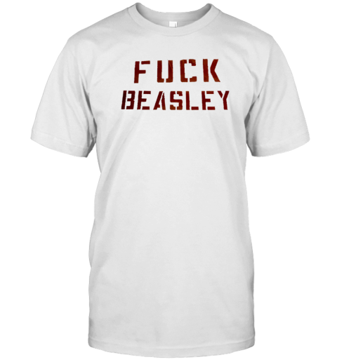 Fuck Beasley T-Shirt