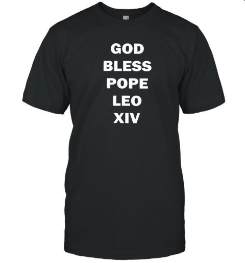 God Bless Pope Leo XIV 2025 T-Shirt