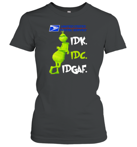 Grinch United States Postal Service Idk Idc Idgaf Classic Women's T-shirt