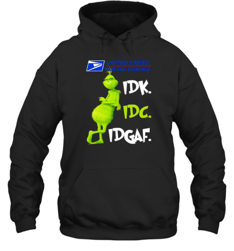 Grinch United States Postal Service Idk Idc Idgaf Unisex Hoodie