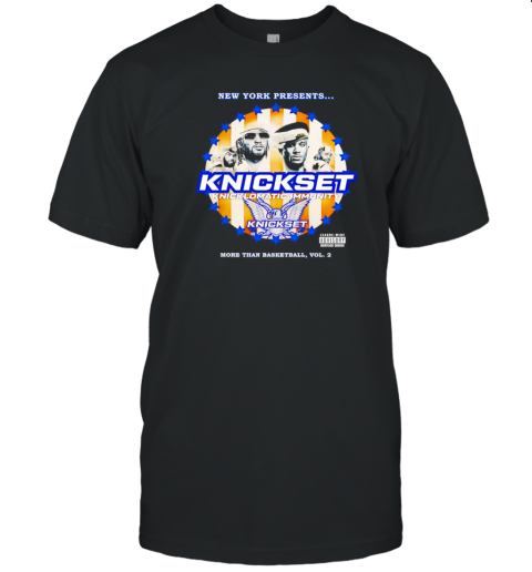 Knick Set More Than Basketball T-Shirt
