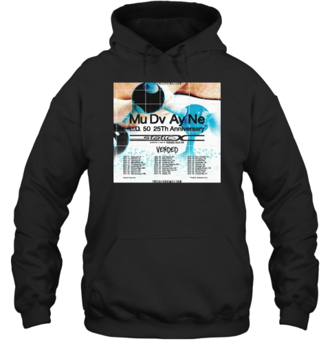 Mu Dv Ay Ne L.D. 50 25Th Anniversary Sep 11 Dubuque, Ia Sep 13 Waukee, Ia Sep 14 Chicago, Il Poster Unisex Hoodie