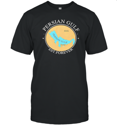 Persian Gulf Est Forever T-Shirt