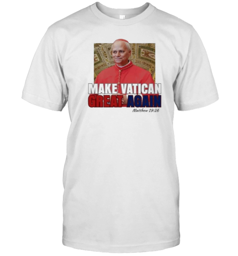Pope Leo XIV Make Vatican Great Again T-Shirt