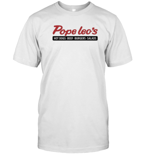 Pope Leo'S Hot Dogs Beef Burgers Salads T-Shirt