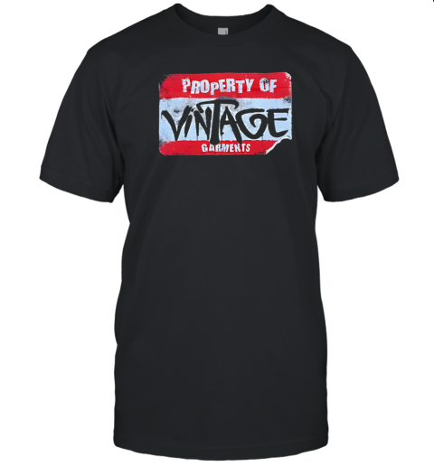 Property Of Vintage Garments T-Shirt