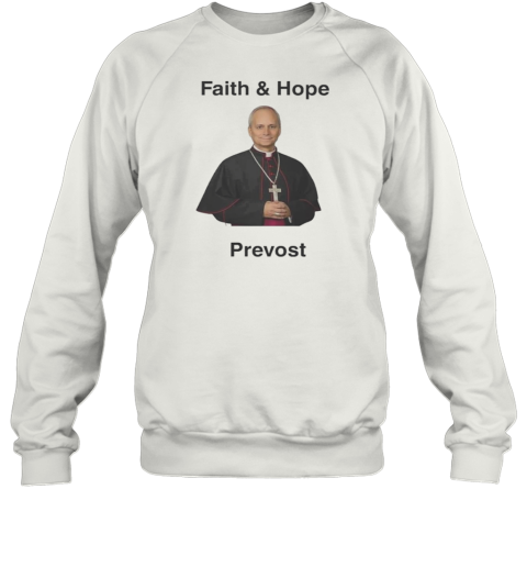 Robert Prevost Faith And Hope Unisex Sweatshirt