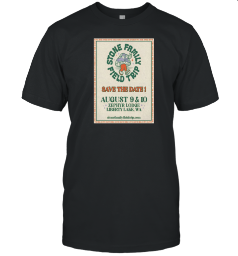 Stone Family Field Trip Zephyr Lodge Liberty Lake WA August 9 10 2025 Tour T-Shirt Stone Family Field Trip Zephyr Lodge Liberty Lake WA August 9 10 2025 Tour T-Shirt