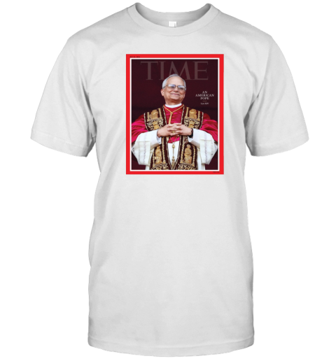 Time An American Pope Leo XIV May 26 2025 Poster T-Shirt