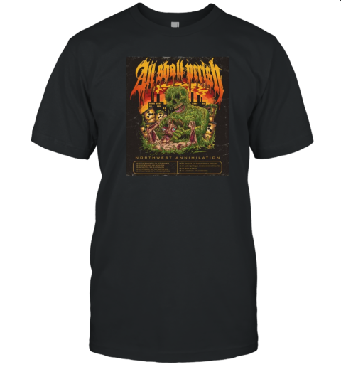 All Shall Perish Northwest Annihilation 10 09 Albuquerque NM Sunshine Theater 10 10 Mesa AZ Nile Poster T-Shirt