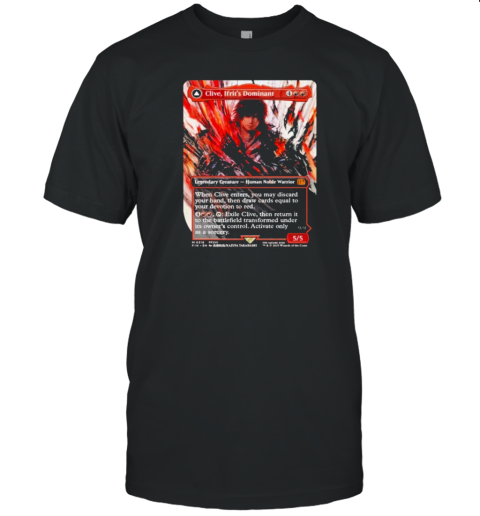Ben Starr Clive Ifrit'S Dominant Card T-Shirt