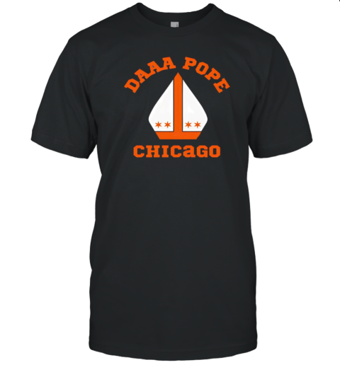 Daaaaa Pope Chicago T-Shirt