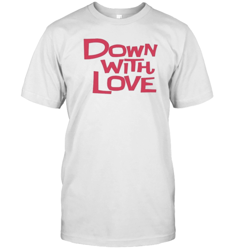 Down With Love Logo T-Shirt